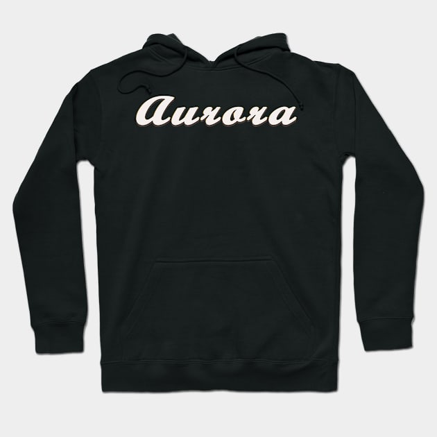 Aurora Female First Name Gift T Shirt Hoodie by gdimido